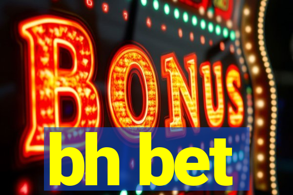 bh bet
